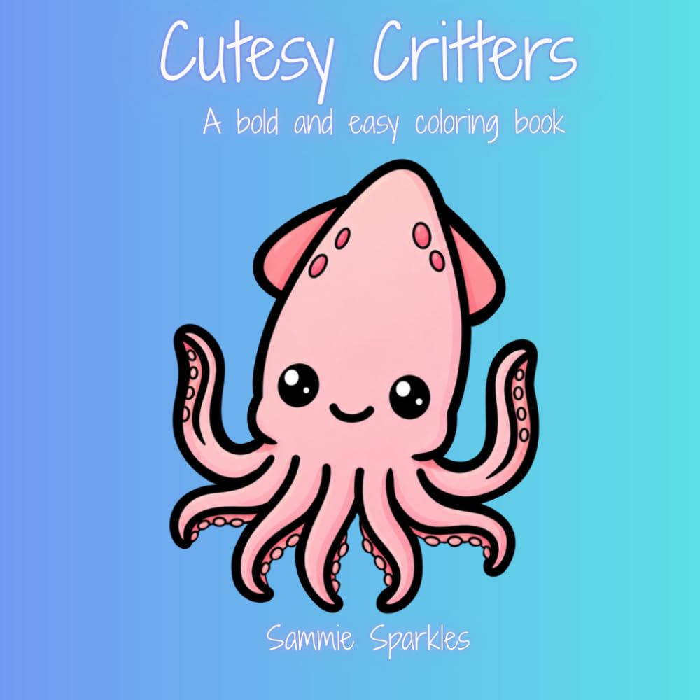 Cutesy Critters Coloring Book - Cute Animal Coloring Pages: Adorable Animal Coloring Pages for All Ages,