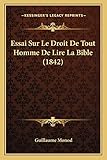  Essai Sur Le Droit De Tout Homme De Lire La Bible (1842)
