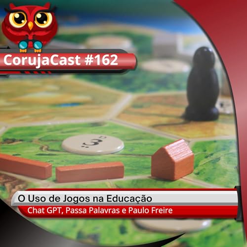 CorujaCast #162 - O Uso de Jogos na Educação cover art