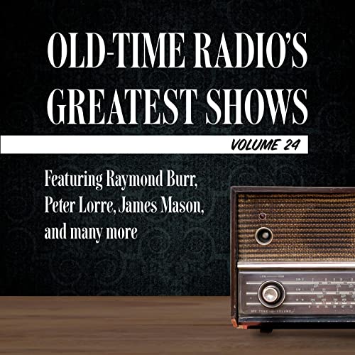Old-Time Radio's Greatest Shows, Volume 24 [Written by Carl Amari] episode artwork