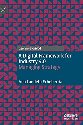 A Digital Framework for Industry 4.0: Managing Strategy view 2