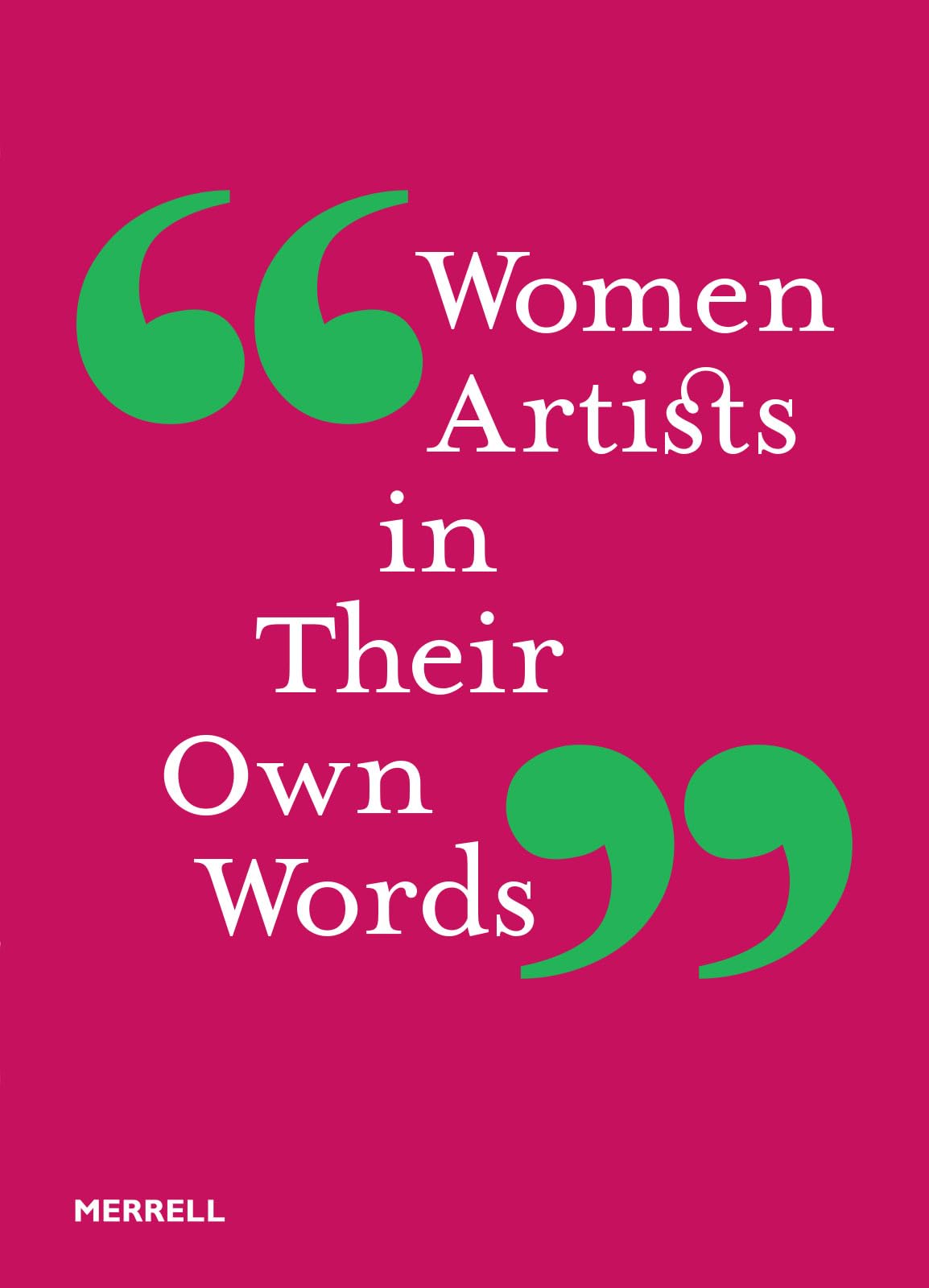 Women Artists in Their Own Words (Hardback Book)