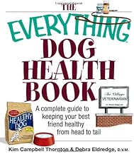 Everything Dog Health Book (Everything (Pets))