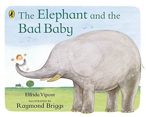 Télécharger The Elephant and the Bad Baby (Puffin Picture Books) (English Edition) Gratuit