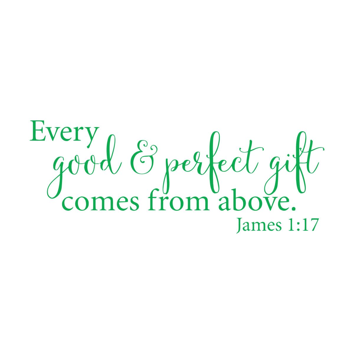 Every Good & Perfect Gift Comes from Above Decal Christian Decor James 1：17‘ Bible Quote Vinyl Decals Wall Art Wall Stickers Small - 22x57cm