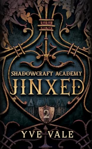 Shadowcraft Academy: Jinxed: A Dark Academy Paranormal Romance