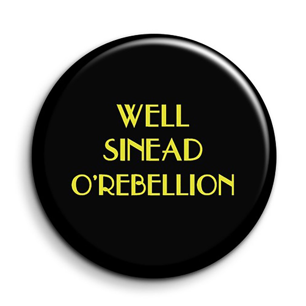 Lazy MiceEmpire Records Sinead O Rebellion Button Pin Badge - Cult Fim Quote Novelty Badge - Cult Movie Pin Badge - Small Birthday Gift - Classic Film Gift- 90s Movie Memorabilia - Stocking Filler - Secret Santa