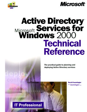 Active Directory Services for Microsoft Windows 2000: The practical guide to planning and deploying Active Directory Services