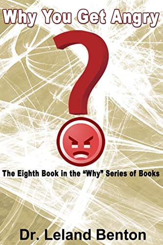 Why You get Angry: The Eighth Book in the "Why" Series of Books