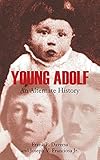 Young Adolf: An Alternate History