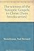 The witness of the Synoptic Gospels to Christ (Twin brooks series)