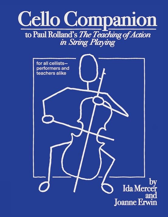 Cello Companion: to Paul Rolland's The Teaching of Action in String Playing      Paperback – March 1, 2026
