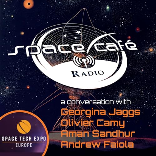 Space Cafe Radio - Innovating and Storytelling at the Edge from Space Tech Expo Bremen