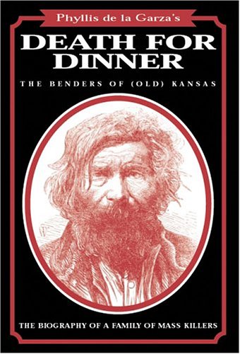 Death for Dinner: The Benders of (Old) Kansas