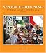 Senior Cohousing: A Community Approach to Independent Living