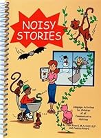 Noisy stories: Language activities for children of all communicative abilities 1884135463 Book Cover