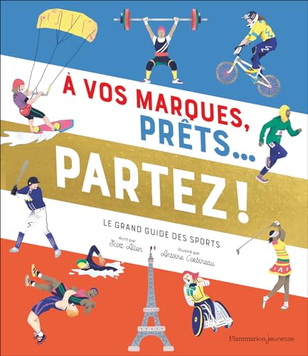 A vos marques, prêts... partez !: Le grand guide des sports