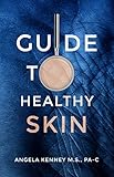 silicone skin case for kindle paperwhite  Guide to Healthy Skin: The 4 Step Plan to Create Healthy Skin at Any Age (English Edition)