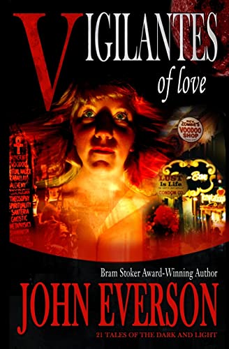 Vigilantes of Love: 21 Tales of the Dark and Light