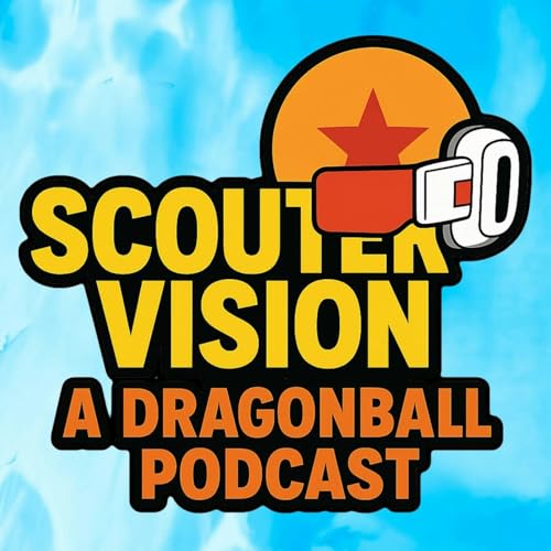 『Scouter Vision : A Dragon Ball Podcast』のカバーアート
