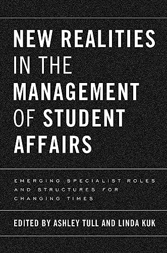 New Realities in the Management of Student Affairs: Emerging Specialist Roles and Structures