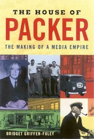 The House of Packer: The Making of a Media Empire book cover