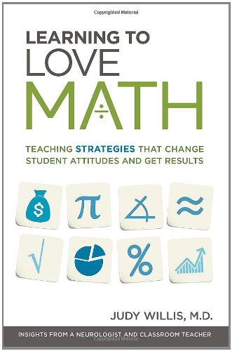Learning to Love Math: Teaching Strategies That Change Student Attitudes and Get Results