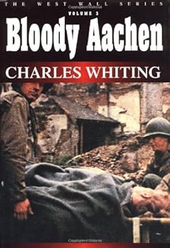 Hardcover Bloody Aachen (West Wall Series) by Charles Whiting (2000-09-01) Book