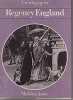 Growing Up in Regency England (Growing Up) 071343368X Book Cover