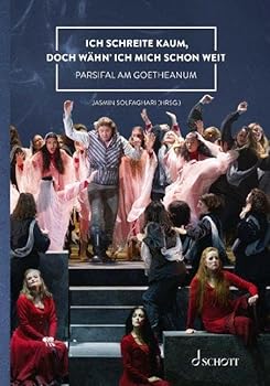 Solfaghari: Ich Schreite Kaum, Doch Wahn' Ich Mich Schon Weit German - Parsifal Am Goetheanum German