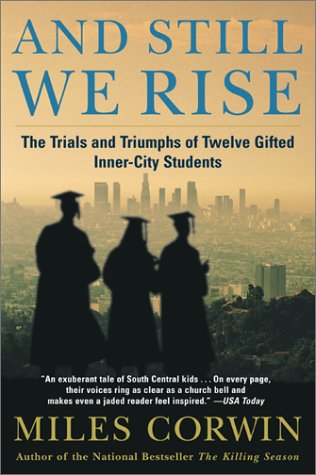 And Still We Rise: The Trials and Triumphs of Twelve Gifted Inner-City Students And Still We Rise: The Trials and Triumphs of Twelve Gifted Inner-City Students