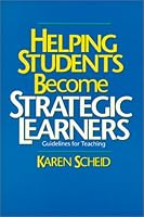 Helping Students Become Strategic Learners: Guidelines for Teaching (Cognitive Strategy Training Series) 0914797859 Book Cover