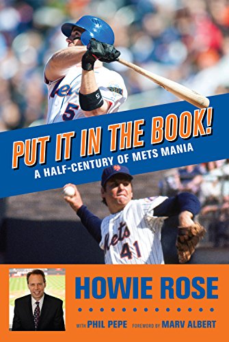 Put It In the Book!: A Half-Century of Mets Mania Put It In the Book!: A Half-Century of Mets Mania