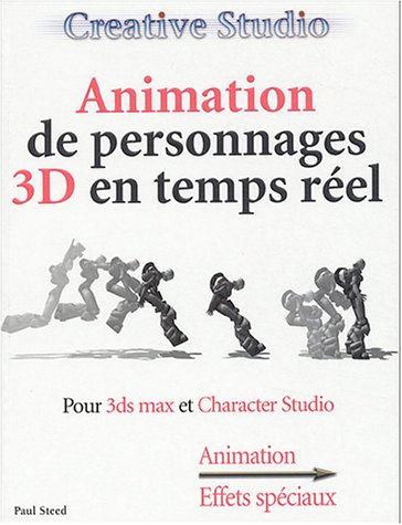 Créative Studio animation de personnages 3D en temps réels (Creative studio) (French Edition)