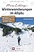 Produktbild Allgäu: Meine Lieblings-Winterwanderungen im Allgäu. Wandern, Rodeln und Schneeschuh-Gehen zwischen Bodensee und Forggensee. Mit den schönsten Touren ... Schneeschuhtouren, Erlebnis-Tipps