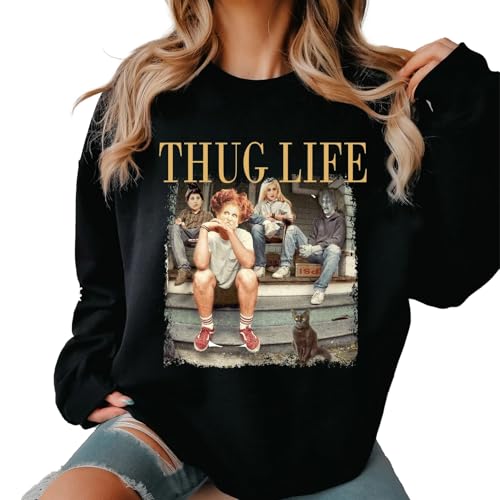 Thug Life Sanderson Sisters Sweatshirt, Hocus Pocus Shirt, Halloween Witches Sweater