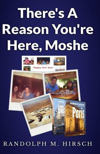 There's A Reason You're Here, Moshe Paperback – Large Print, January 17, 2014