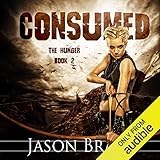 Consumed: The Hunger, Volume 2