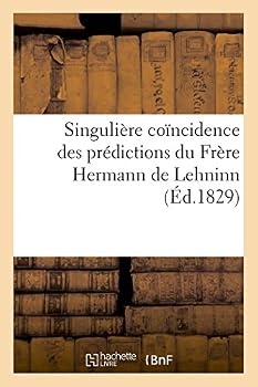 Paperback Singulière Coïncidence Des Prédictions Du Frère Hermann de Lehninn [French] Book