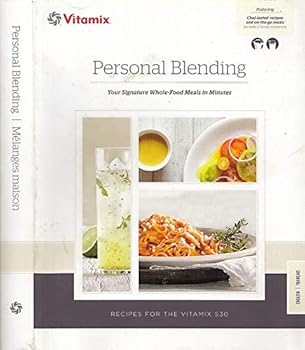 Paperback Vitamix Personal Blending: Recipes for the Vitamix S30 / Owner's Manual Book