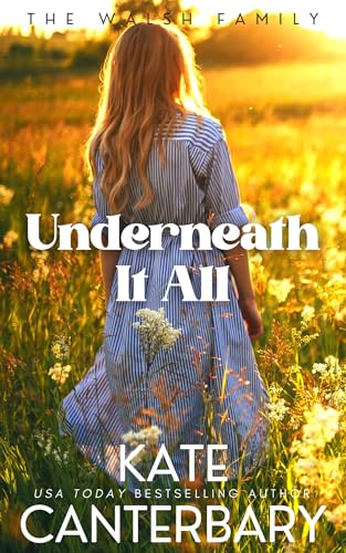 Underneath It All (The Walsh Series Book 1)