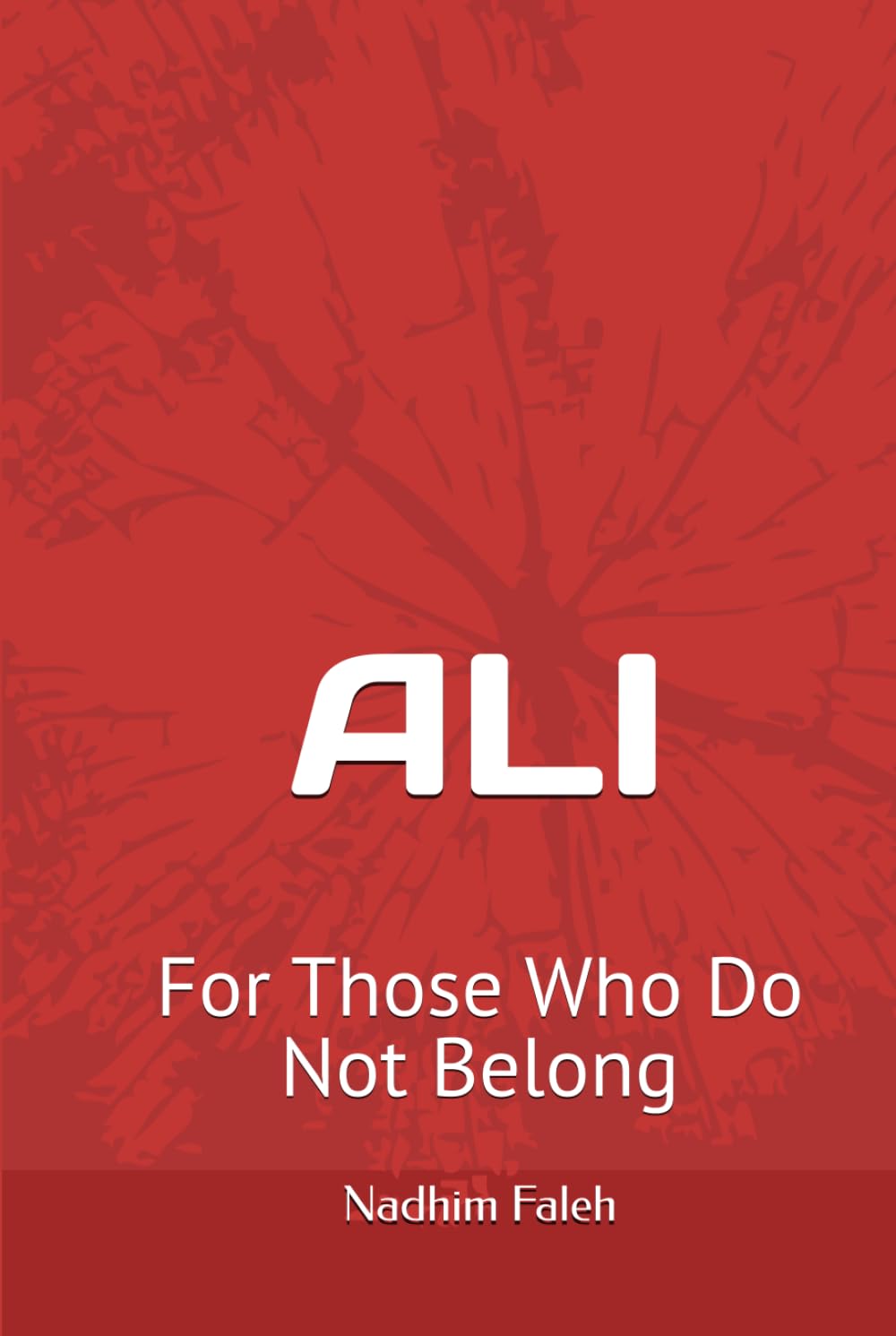 ALI: For Those Who Do Not Belong