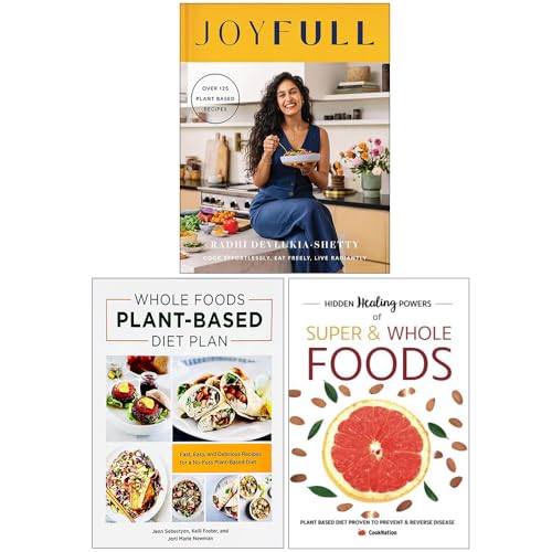 Joyfull, Whole Foods Plant- Based Diet Plan & Hidden Healing Powers Of Super & Whole Foods 3 Books Collection Set