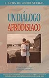  Un diálogo afrodisiaco