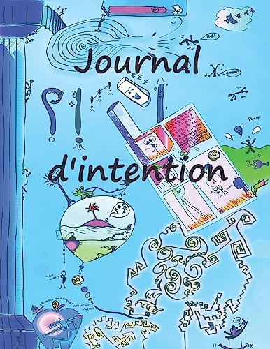 JOURNAL D'INTENTION: ce livre d'intentions positives et de coloriages avec expressions positive est créé pour vous aider, aider vos proches à combattre votre maladie (French Edition)