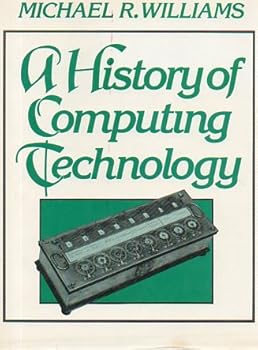 Hardcover A History of Computing Technology (Prentice-Hall Series in Computational Mathematics) Book