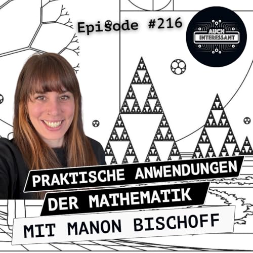 #216 Praktische Anwendungen der Mathematik - mit Manon Bischoff