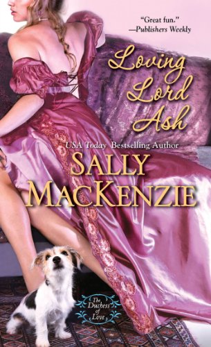Loving Lord Ash (Duchess of Love Book 3)