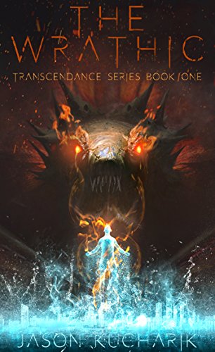 The Wrathic: Transcendence Series Book 1 a LitRPG