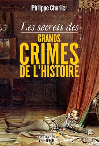 9782311004359 Les secrets des grands crimes de l'Histoire